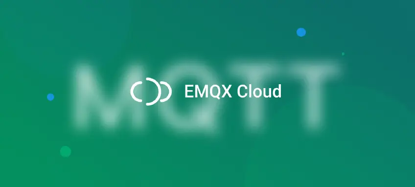 使用 EMQX Cloud 物联网 MQTT 云服务