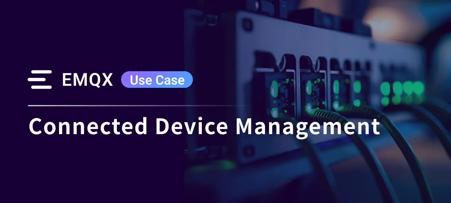 Scaling Connected Device Management to 10 Million Concurrent Connections with EMQX
