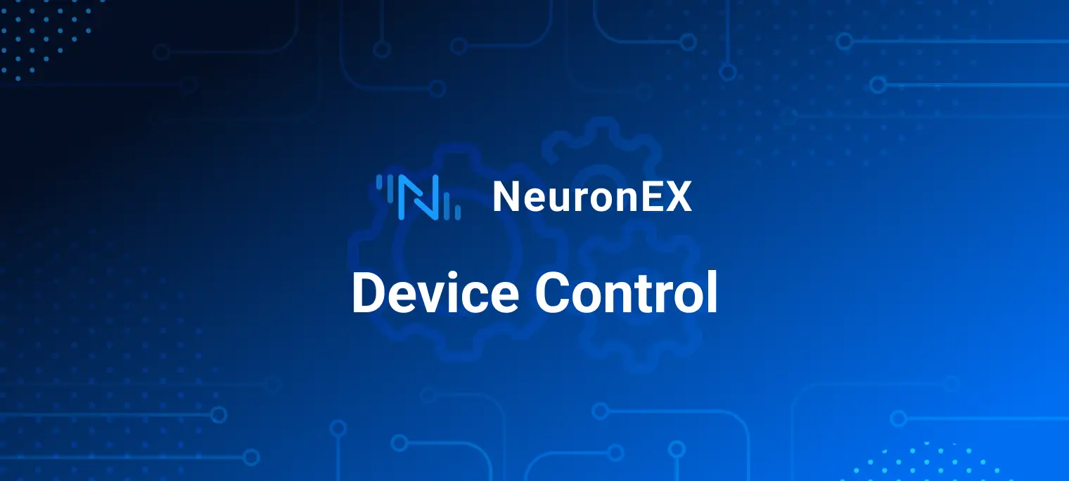 Best Practices of NeuronEX Device Control Capabilities for IIoT Automation