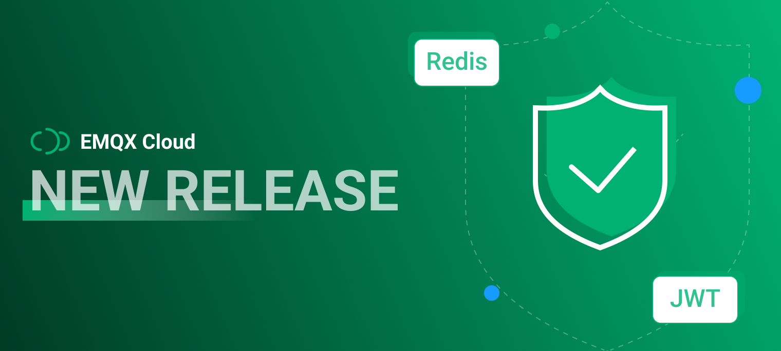 EMQX Cloud 更新：新增 Redis 和 JWT 外部认证授权