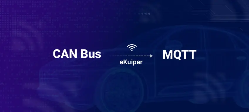 Bridging Demanded Signals From CAN Bus to MQTT by eKuiper