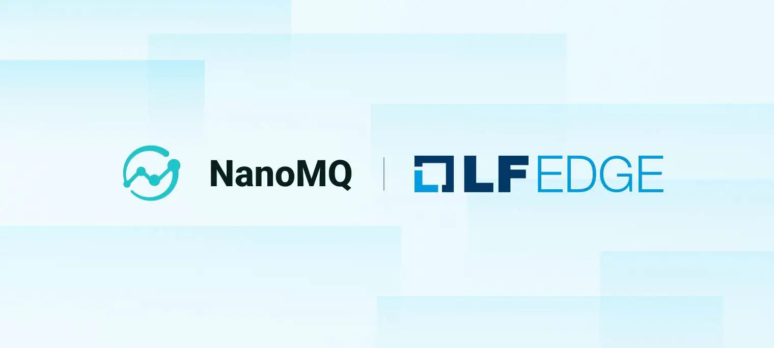 EMQ 旗下 NanoMQ 正式加入 LF Edge 基金会，开源力量驱动云边数据传输创新