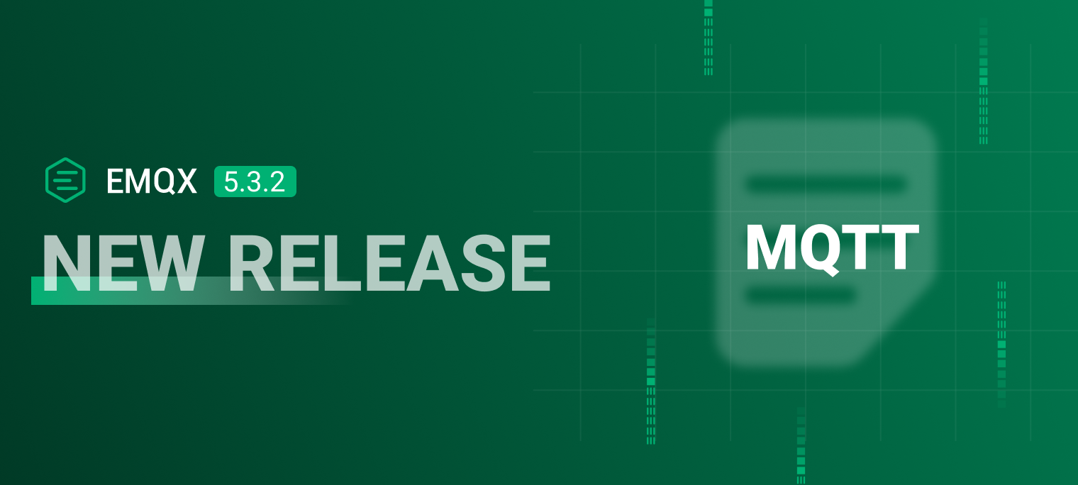 EMQX Enterprise 5.3.2 发布：异步 MQTT 文件传输