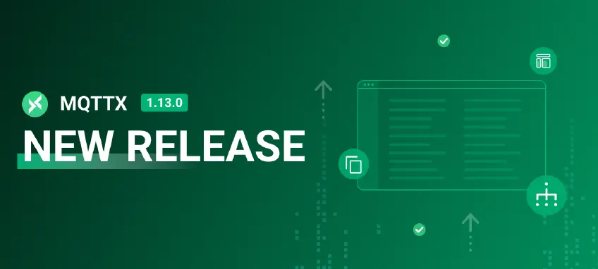 MQTTX 1.13.0 Released: Payload Inspector & UI Improvements