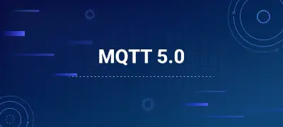 MQTT 5.0：7つの新機能と移行チェックリスト