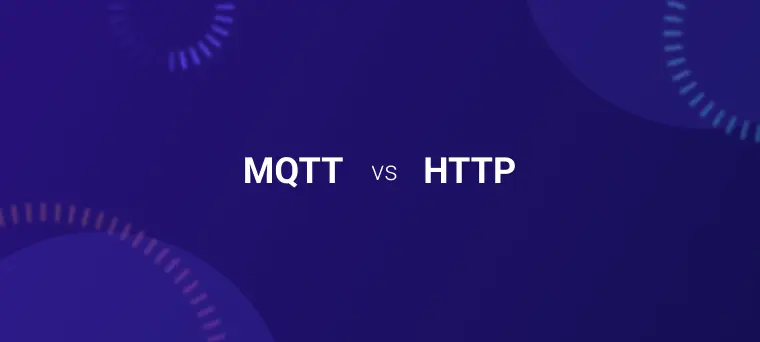 MQTT vs HTTP: Ultimate IoT Protocol Comparison Guide