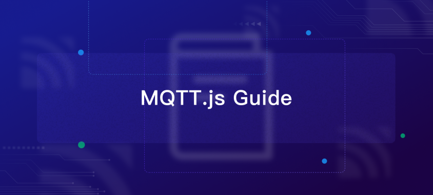 JavaScript MQTT Client: A Beginner's Guide to MQTT.js