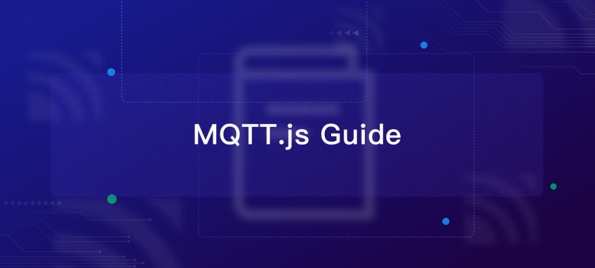 JavaScript MQTT Client: A Beginner's Guide to MQTT.js