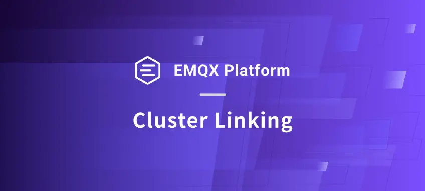 Connect Locally, Communicate Globally: Cluster Linking is now available on EMQX Platform Premium