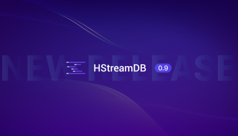 HStreamDB v0.9 发布：分区模型扩展，支持与外部系统集成