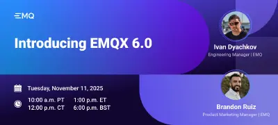 Introducing EMQX 6.0: The Next Evolution of MQTT Messaging