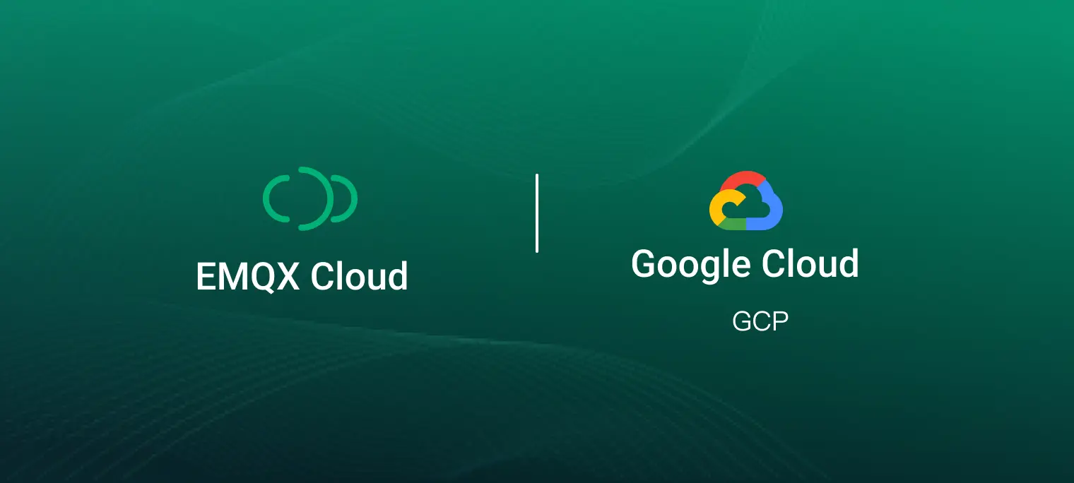 EMQX Cloud now officially supports deployment on Google Cloud Platform