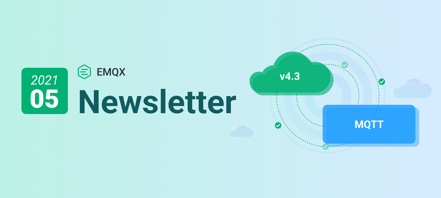 An exciting start of the cloud-native journey - EMQX Newsletter 202105