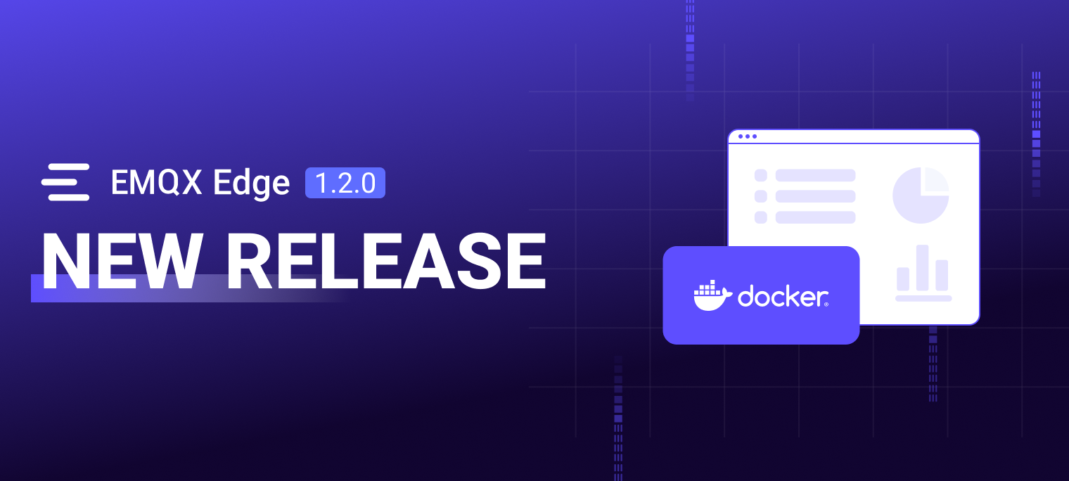 EMQX Edge 1.2.0 Released: Docker Support and New Dashboard | EMQ