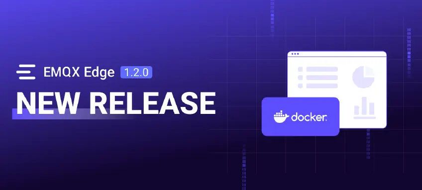 EMQX Edge 1.2.0 Released: Docker Support and New Dashboard