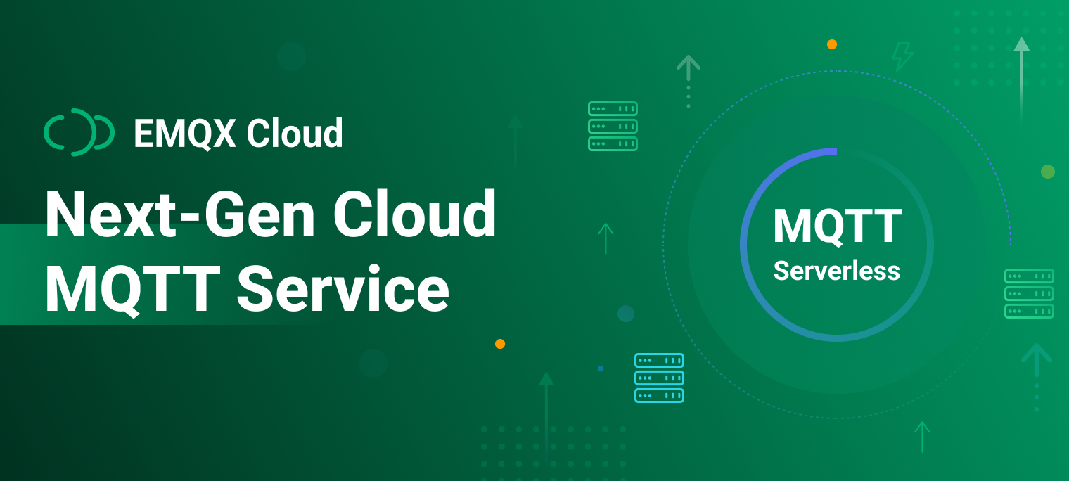 Next-Gen Cloud MQTT Service: Meet EMQX Cloud Serverless