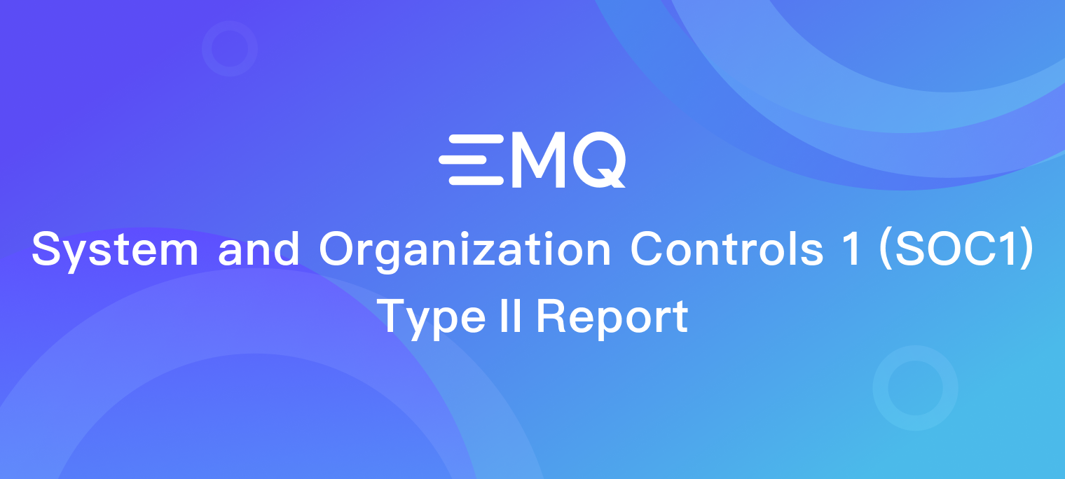 EMQ Reinforces Trust and Security with SOC 1 Type II Certification for MQTT Services