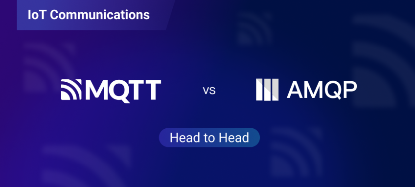 MQTT vs AMQP for IoT Communications: Head to Head