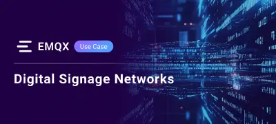 Powering Global Digital Signage Networks with Reliable MQTT Device Communication
