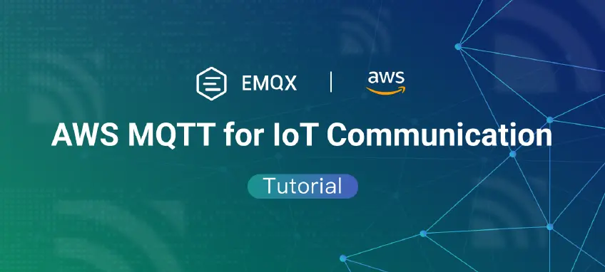 AWS MQTT: Managing IoT Communication in AWS (with Tutorial)