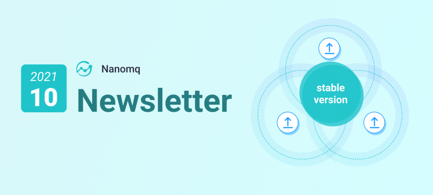 First stable version released - NanoMQ Newsletter 202110