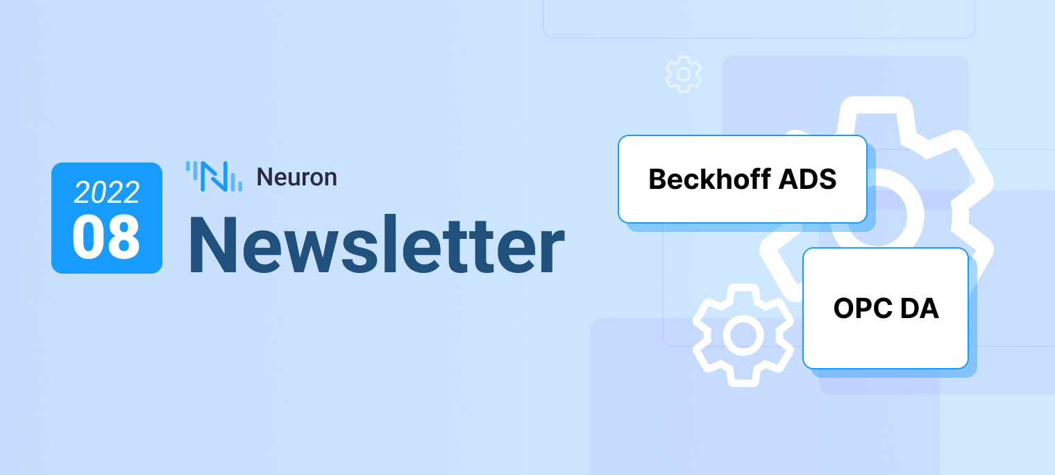 Neuron Newsletter 2022-08｜新增 Beckhoff ADS、OPC DA 驱动