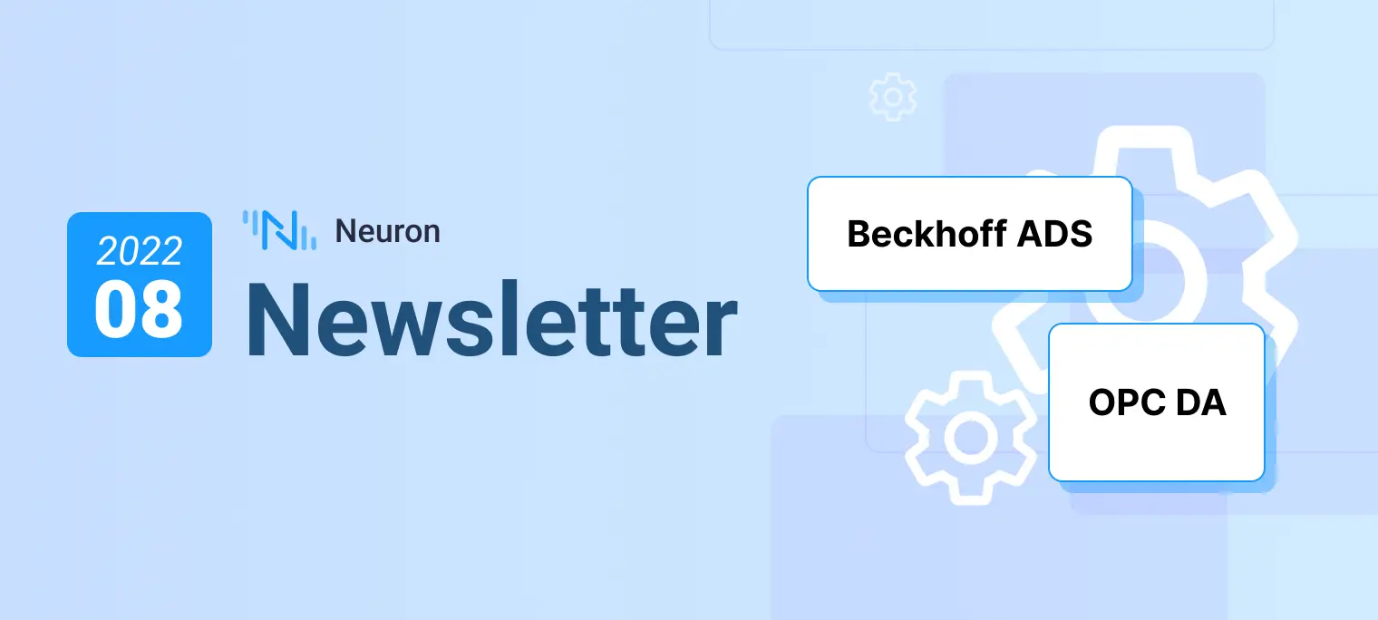 Neuron Newsletter 2022-08｜新增 Beckhoff ADS、OPC DA 驱动