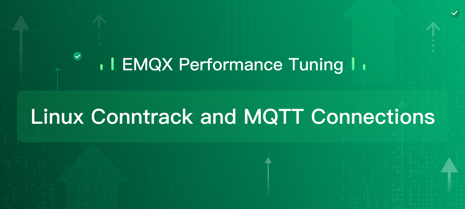 EMQX 性能调优：Linux 连接跟踪与 MQTT 连接