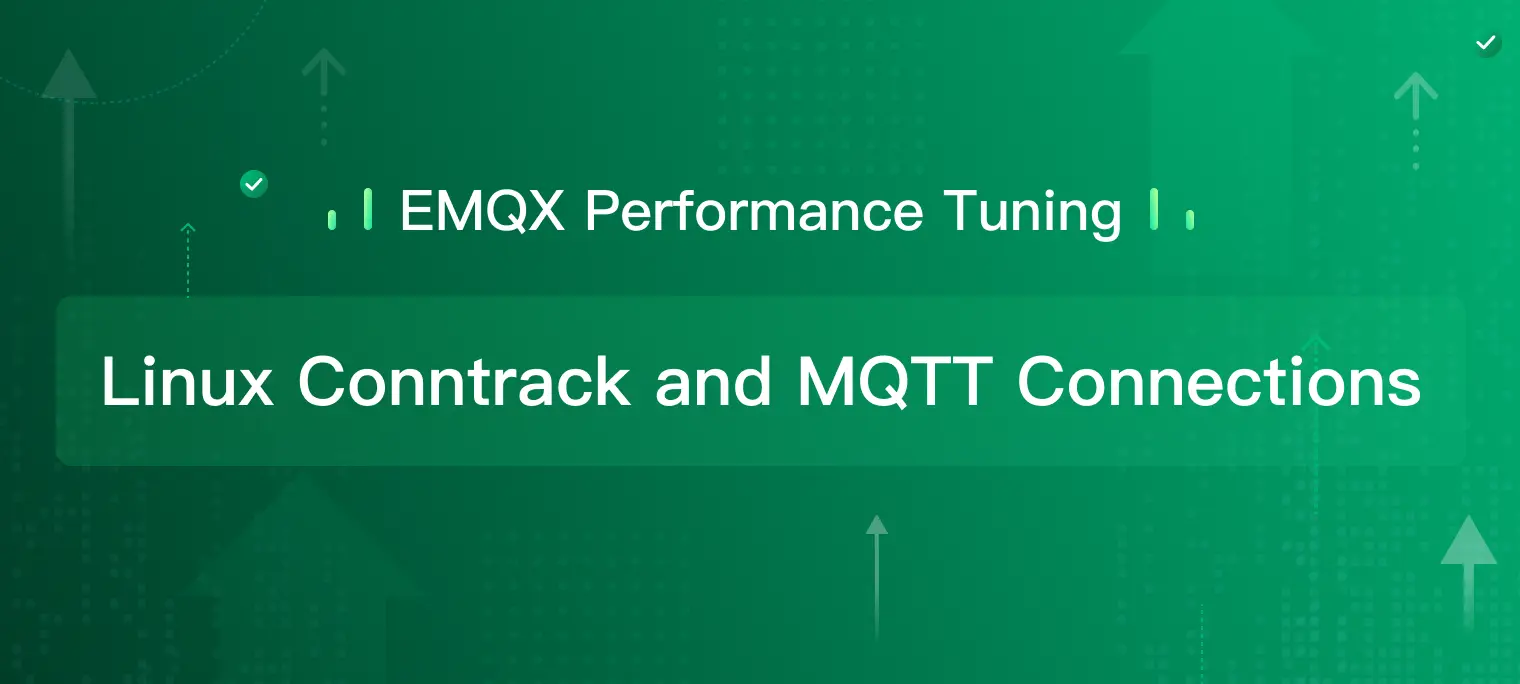 EMQX 性能调优：Linux 连接跟踪与 MQTT 连接