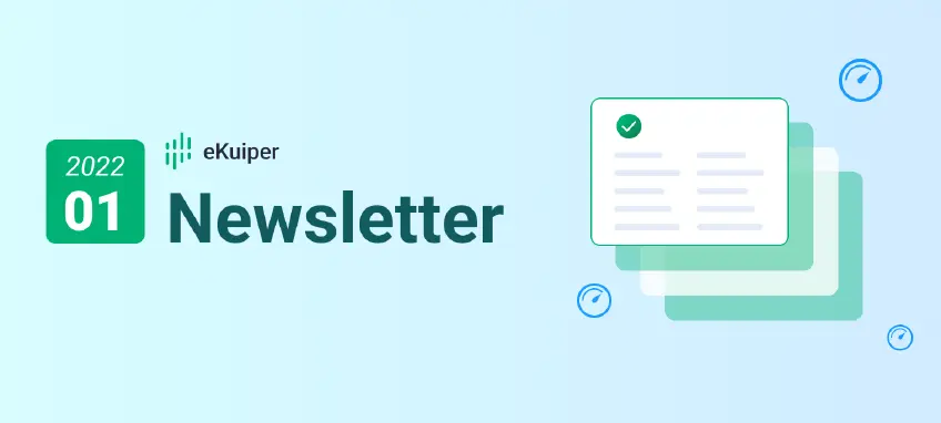 eKuiper Newsletter 2022-01 | Performance and documentation optimization