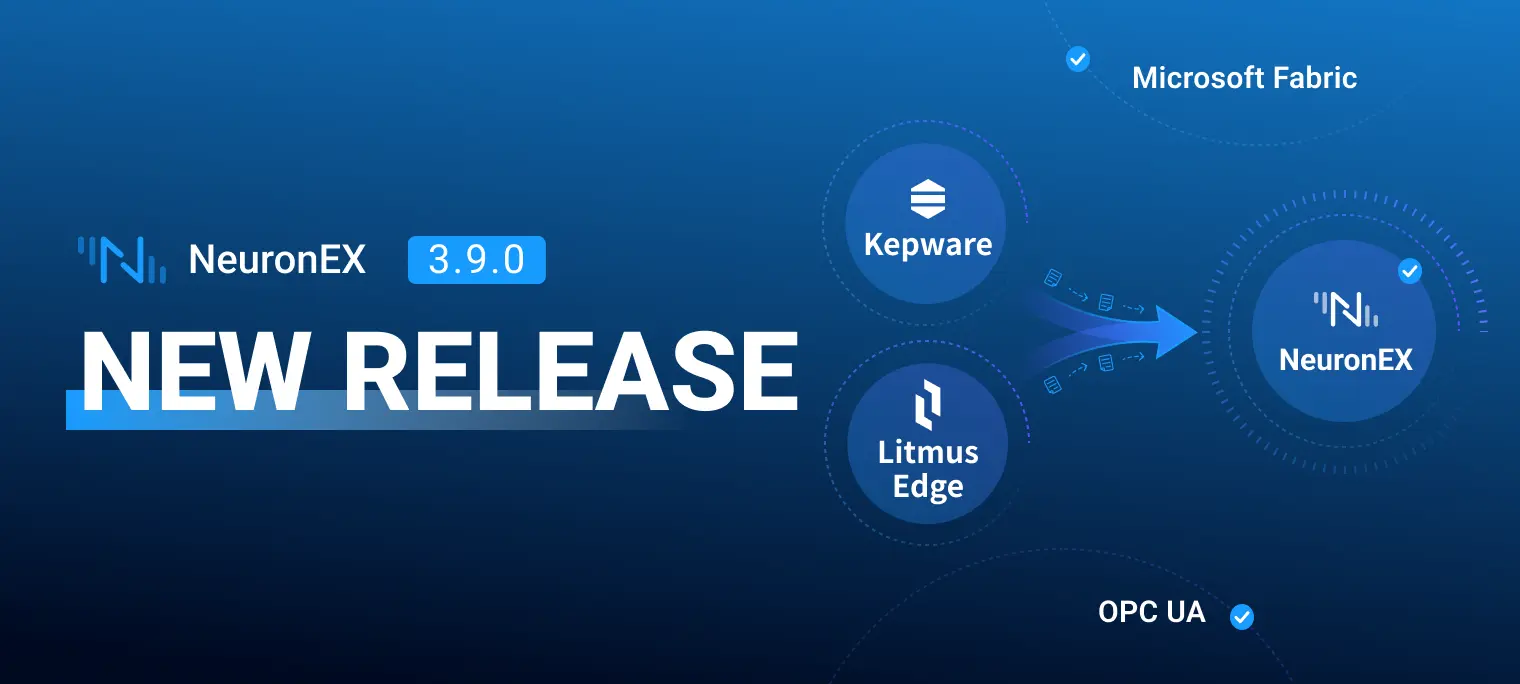 NeuronEX 3.9.0 发布：迁移工具上线、Microsoft Fabric 集成与 OPC UA Part 9 报警