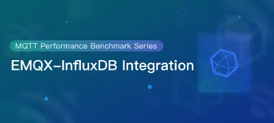 MQTT Performance Benchmark Testing: EMQX-InfluxDB Integration