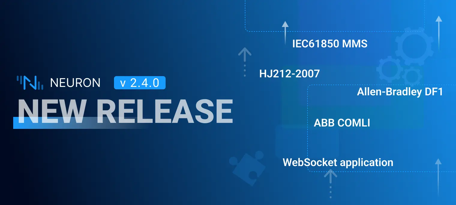 Neuron 2.4.0 发布：体验下一代工业物联网连接和管理
