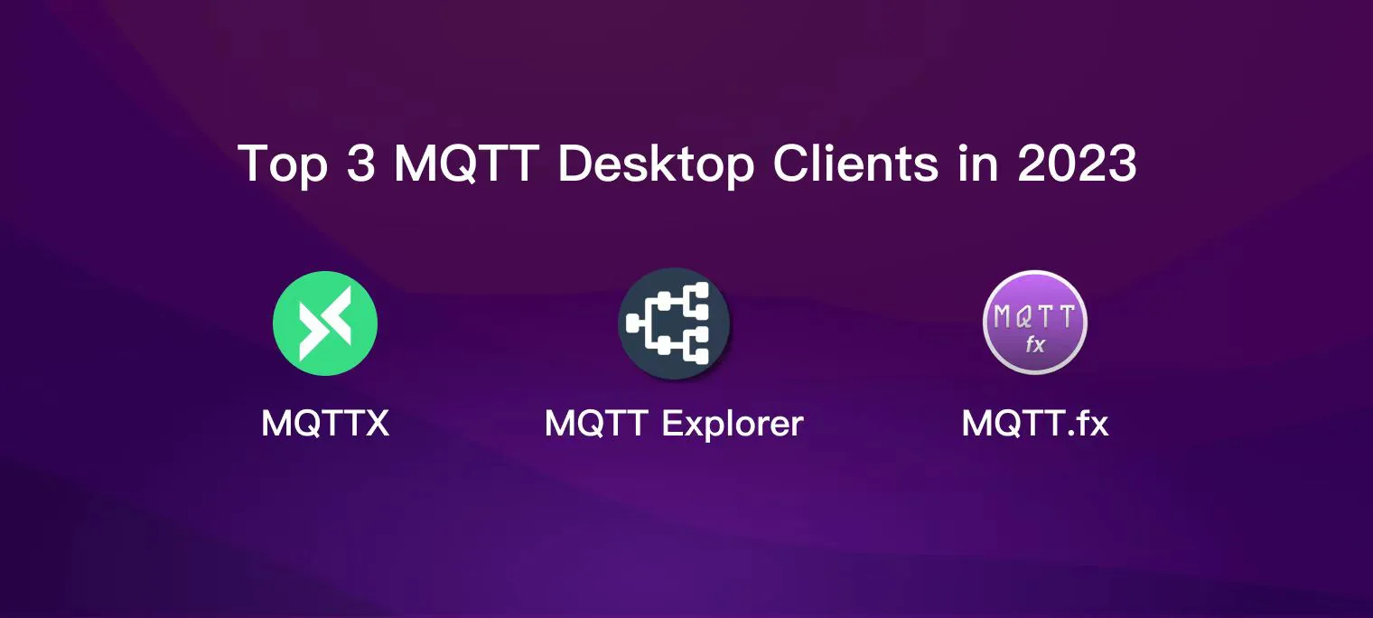 Top 3 MQTT Desktop Client Tools in 2023