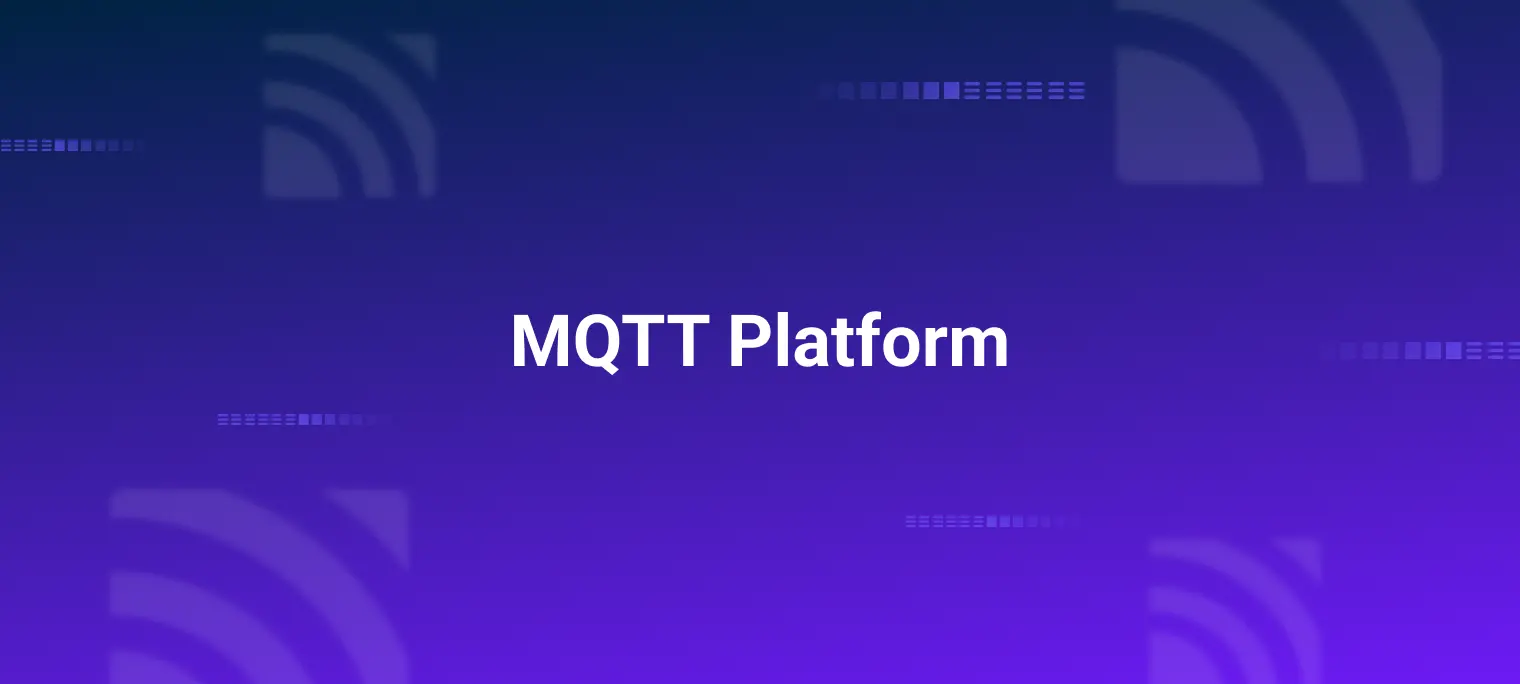 MQTT Platform: Essential Features & Use Cases