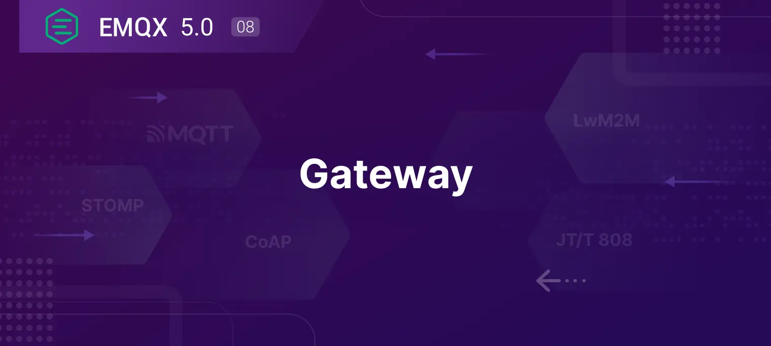 EMQX 5.0 全新网关框架：轻松实现多物联网协议接入