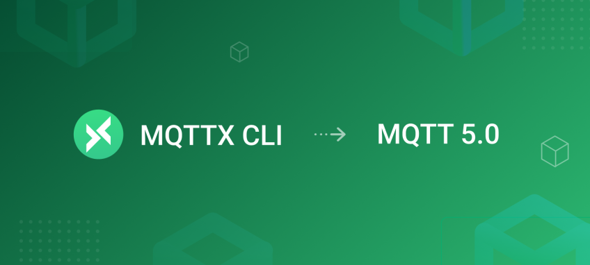 探索 MQTT 5.0 新特性：基于 MQTTX CLI 的使用示例