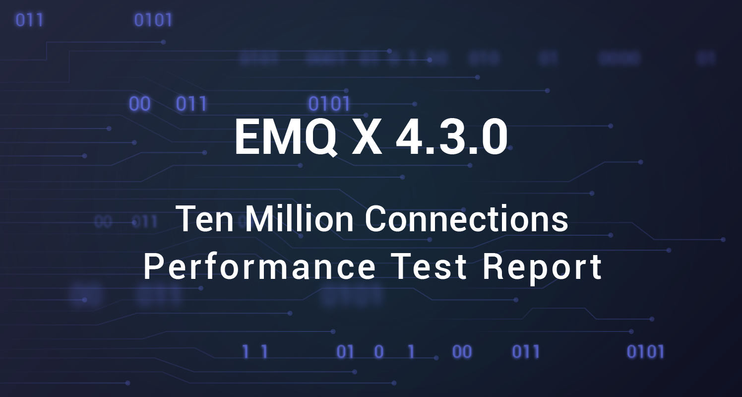 EMQX 4.3.0 Ten Million Connections Performance Test Report