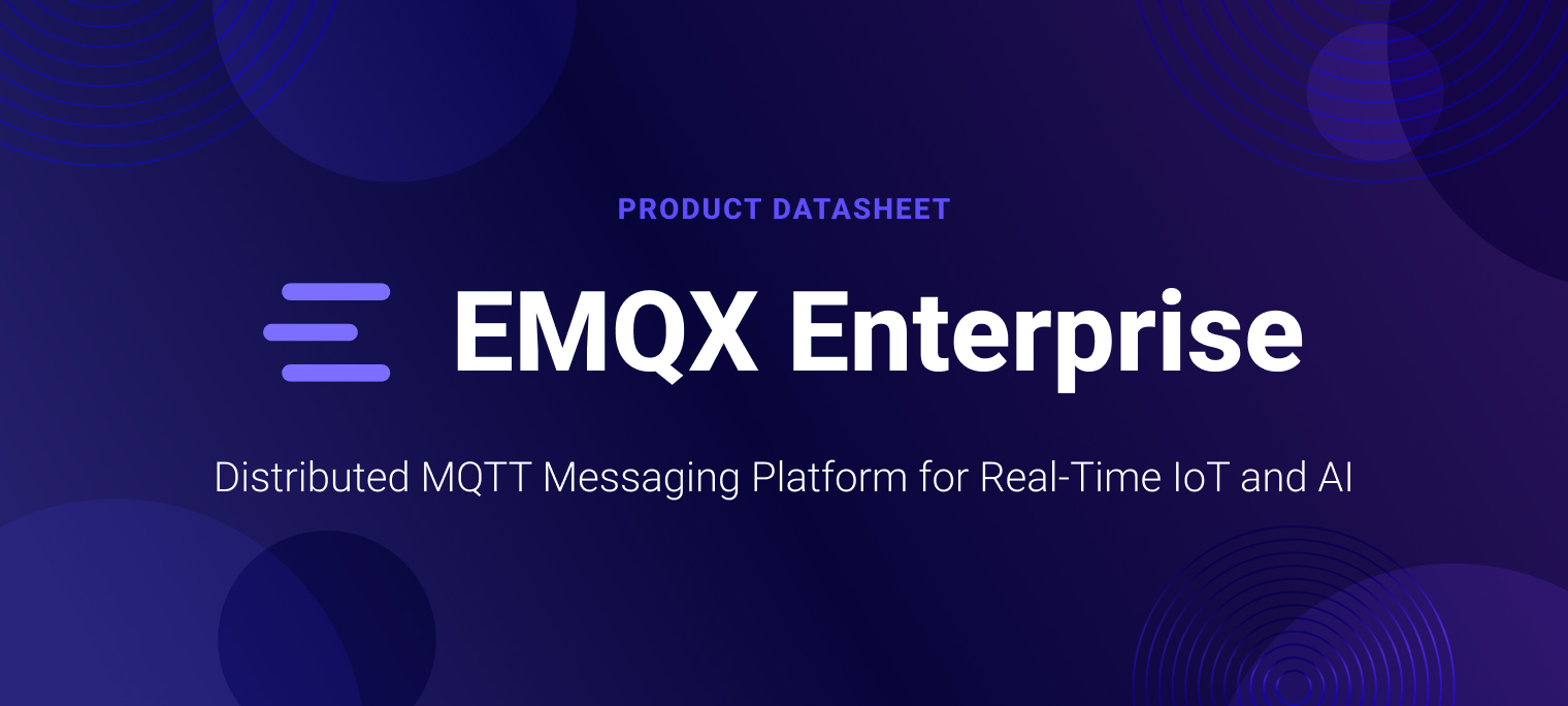 EMQX Enterprise Datasheet: Distributed MQTT Messaging Platform for Real-Time IoT and AI