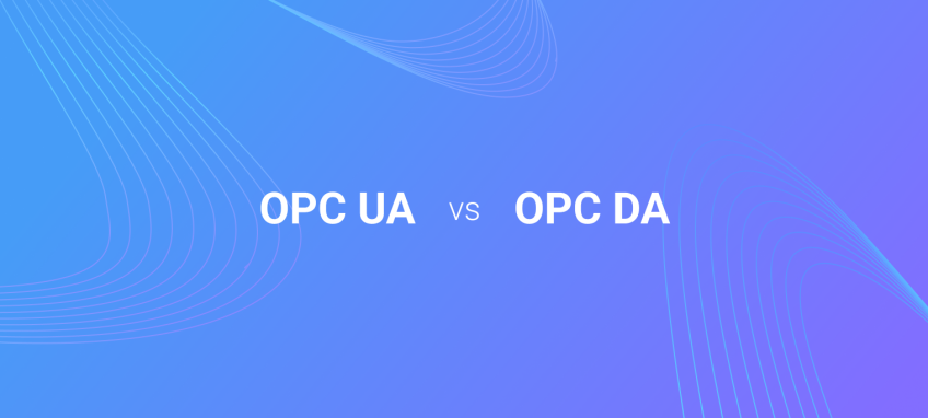 OPC UA vs. OPC DA: Differences and Which to Choose