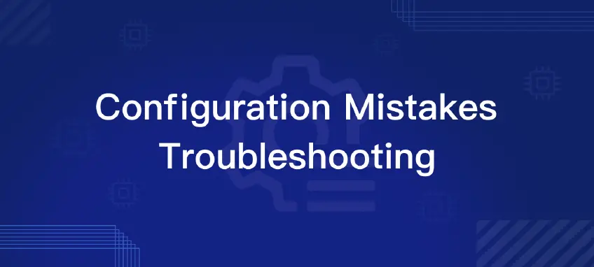 Troubleshooting Common EMQX Configuration Mistakes