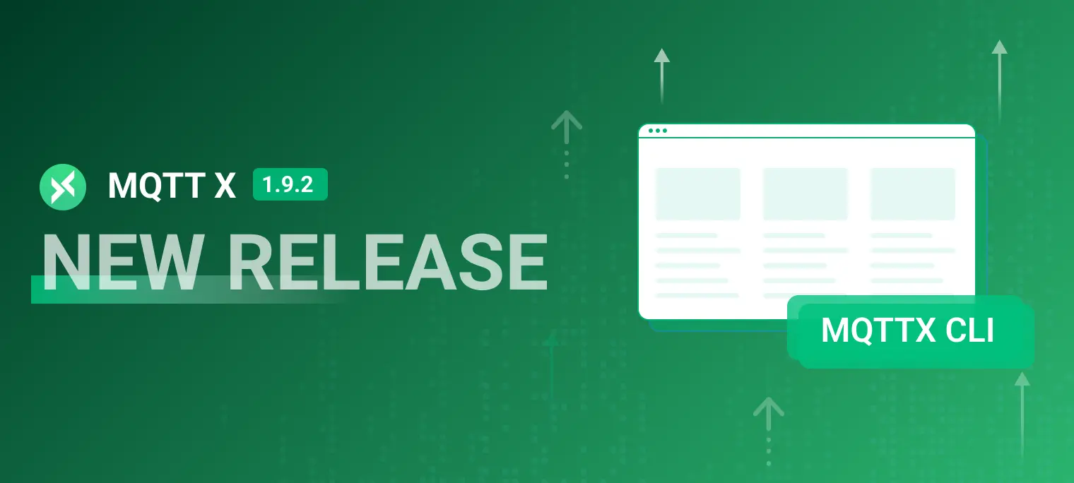 MQTTX 1.9.2 Released: The Best MQTT  Client Toolbox Is Even Better