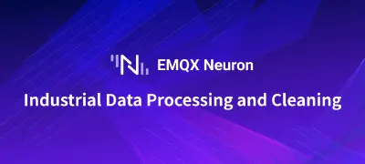 Beyond Connectivity: How to Build an Efficient Industrial Data Processing and Cleaning Engine at the Edge
