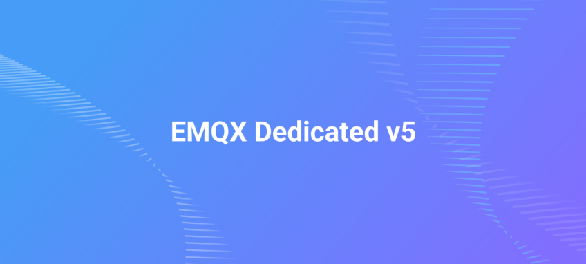 Next-Level IoT Performance: What's New in EMQX Dedicated v5