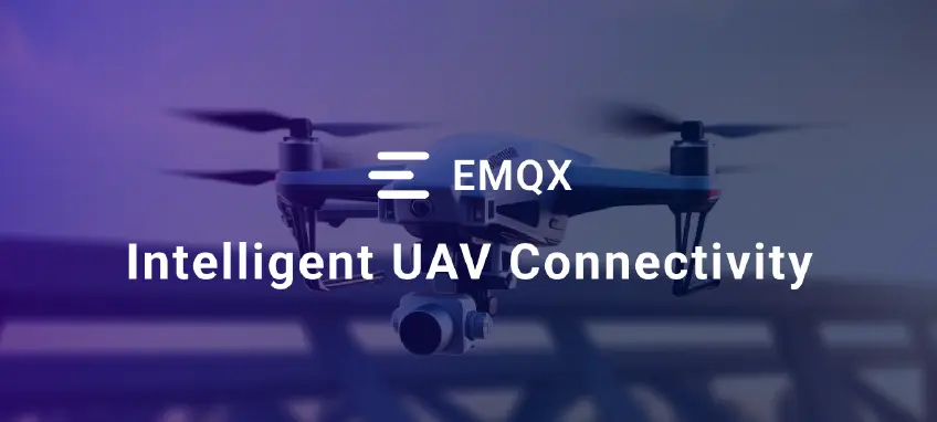 Enabling Intelligent UAV Connectivity with EMQX Cloud