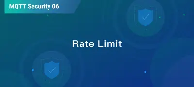通过速率限制保障 MQTT 服务器的稳定与安全