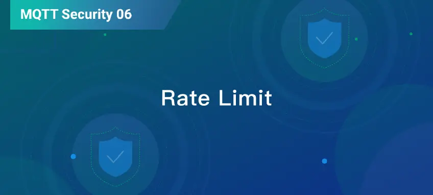 Improve the Reliability and Security of MQTT Broker With Rate Limit