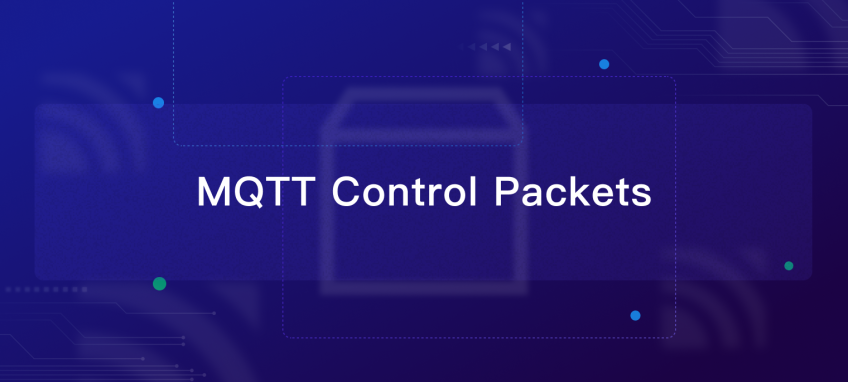 MQTT Control Packets: A Beginner's Guide