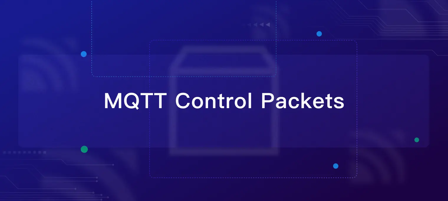 MQTT Control Packets: A Beginner's Guide