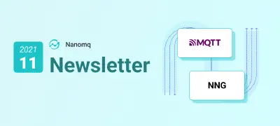 NanoMQ Newsletter 2021-11｜NNG now supports MQTT